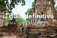 La Guía definitiva para Ayutthaya