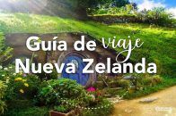 Guía definitiva para viajar a Nueva Zelanda – Qué ver y hacer